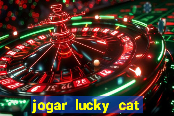 jogar lucky cat modo demo